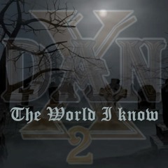 The World I Know