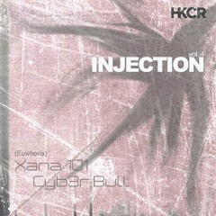 injection w/ Cyb3r Bull x Xana 101 (Euwhoria) [10.10.23]