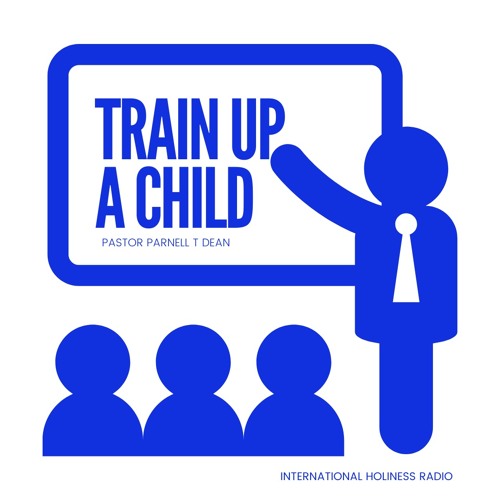 Stream Train Up A Child Pt 1 By Ihcradio Listen Online For Free On