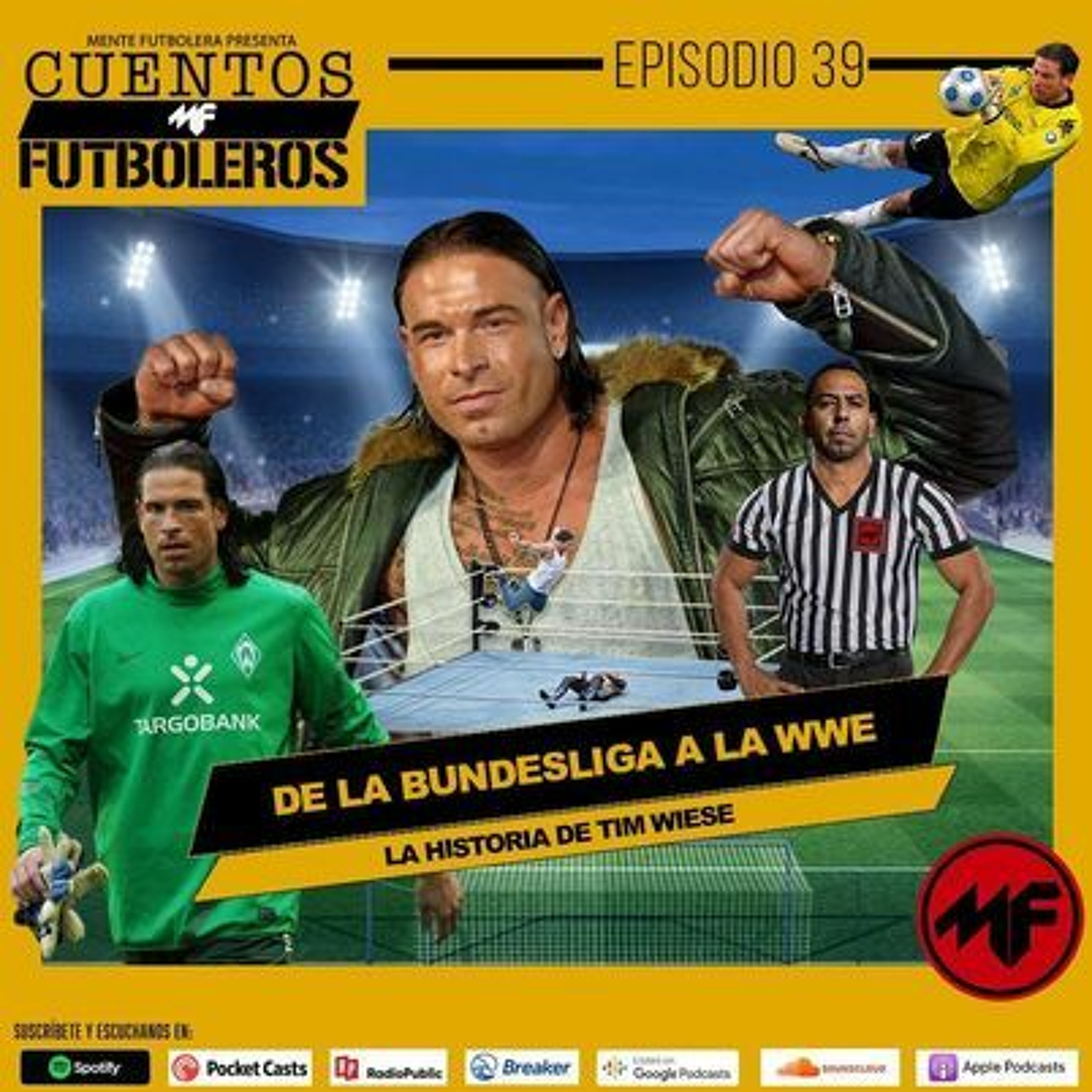Cuentos Futboleros Episodio 39: De la Bundesliga a la WWE (la historia de Tim Wiese) episode artwork