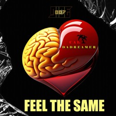 Feel The Same (Feat. CALIDaDreamer)