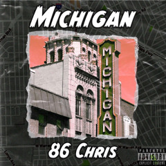 Michigan- 86Chris (Prod. Malloy)