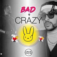 Bad Is Crazy [Carlos Fiestas]