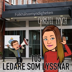 Avsnitt 105 – Ledare som lyssnar (Christel Lynch)