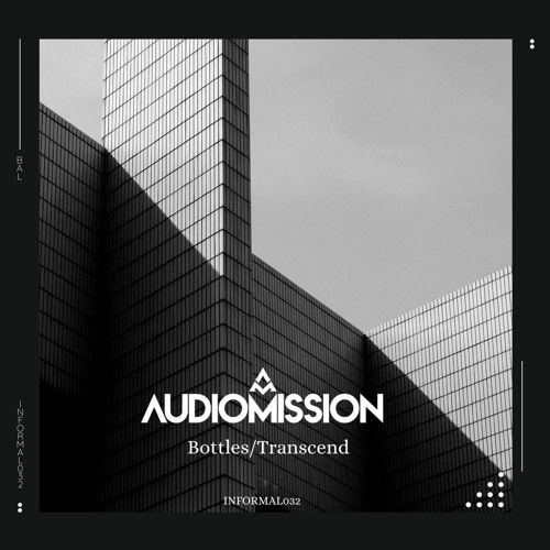 AUDIOMISSION - BOTTLES  / TRANSCEND (OUT 17/09/2021!)