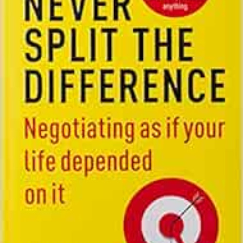 [Free] PDF 📜 Never Split the Difference: Negotiating as if Your Life Depended on It