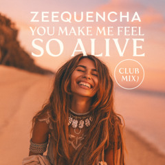 You Make Me Feel So Alive