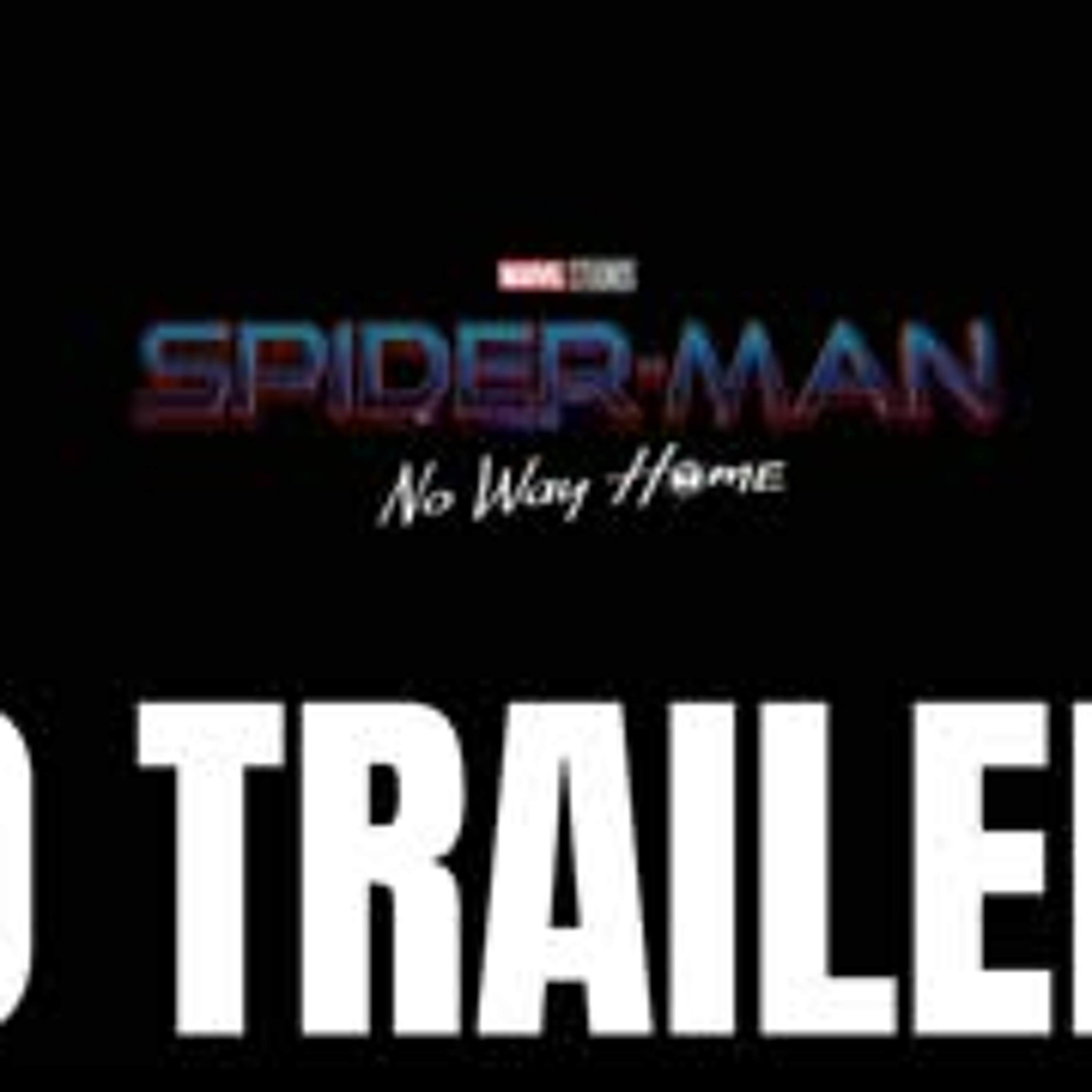 Spider Man- No Way Home - No Trailer As Per Kevin Feige ? episode artwork