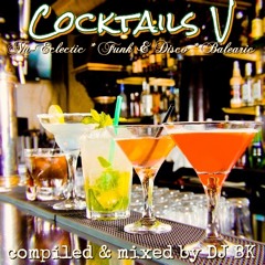 Cocktails V (Nu-Eclectic * Funk & Disco * Balearic) (FREE D/L)