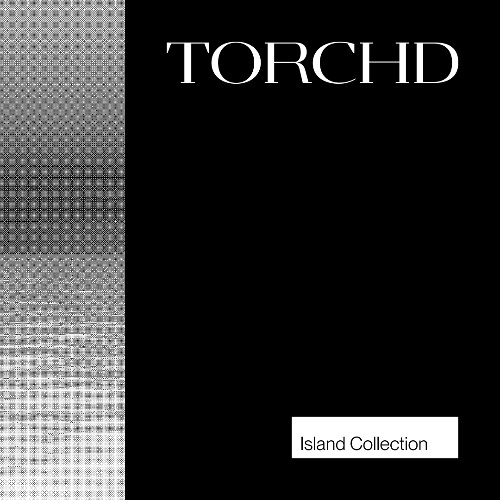 TORCHD Island Collection