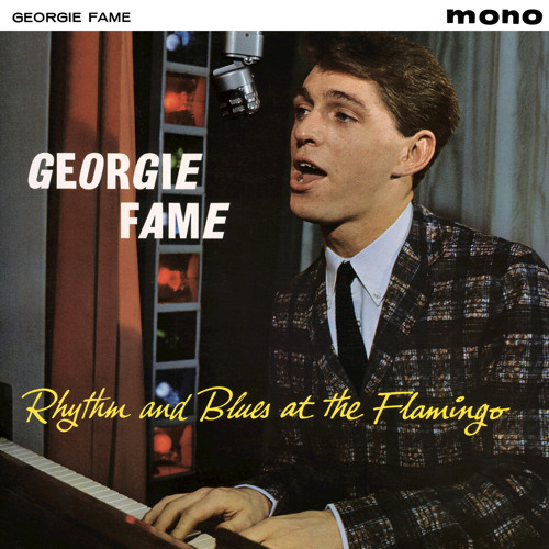 洋楽 ie Fame Rhythm and Blues Stream Georgie Fame & The Blue Flames | Listen to Rhythm And