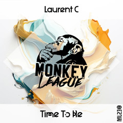 Laurent C - Time To Be (Radio Edit) MONKEY LEAGUE ML23