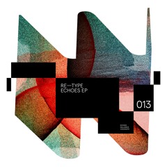 Re-Type - Echoes EP | ICONYC