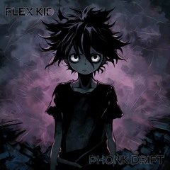 Flex Kid - Phonk Drift