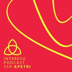 Intaresu Podcast 359 - Apetri