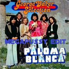 George Baker - Una Paloma Blanca Snipped (MegaPussy Edit) *FullVersionFreeDownload*