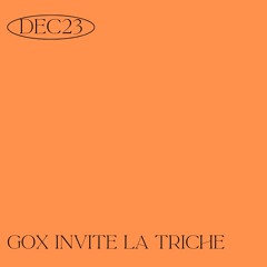 DEC23 - GOX INVITE LA TRICHE
