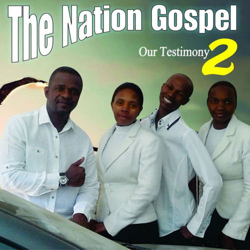 Stream The Nation Gospel Listen to Our Testimony, Vol. 2 playlist