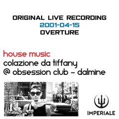 House Music, Club Mix 2001 - Colazione da Tiffany @ Obsession Club [Imperiale]