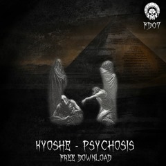 Kyoshe - Psychosis (FREE DOWNLOAD)