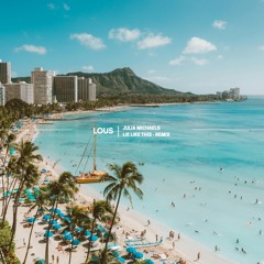Julia Michaels - Lie Like This (Lous Remix)
