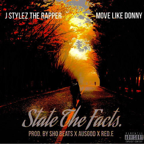 State The Facts Ft Move Like Donny (prod. by ShoBeatz X Ausgod X Red.E)
