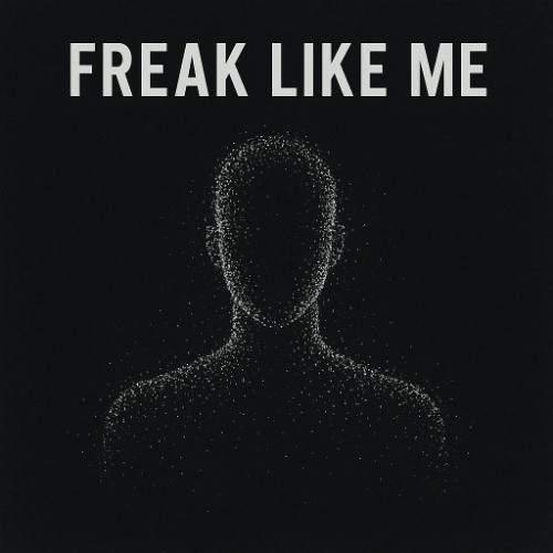 freak like me