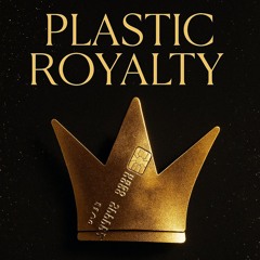Plastic Royalty v2