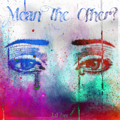 Mean The Other?