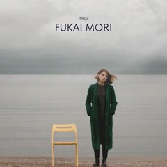 Taku - Fukai Mori
