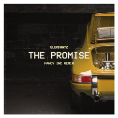 The Promise (Fancy Inc Remix)