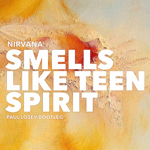 Stream Nirvana Smells Like Teen Spirit Paul Losev Bootleg Free