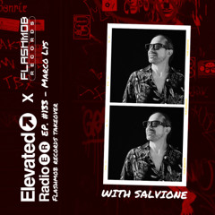 Elevated Radio Ep. 133 - Flashmob Records Takeover - Marco Lys