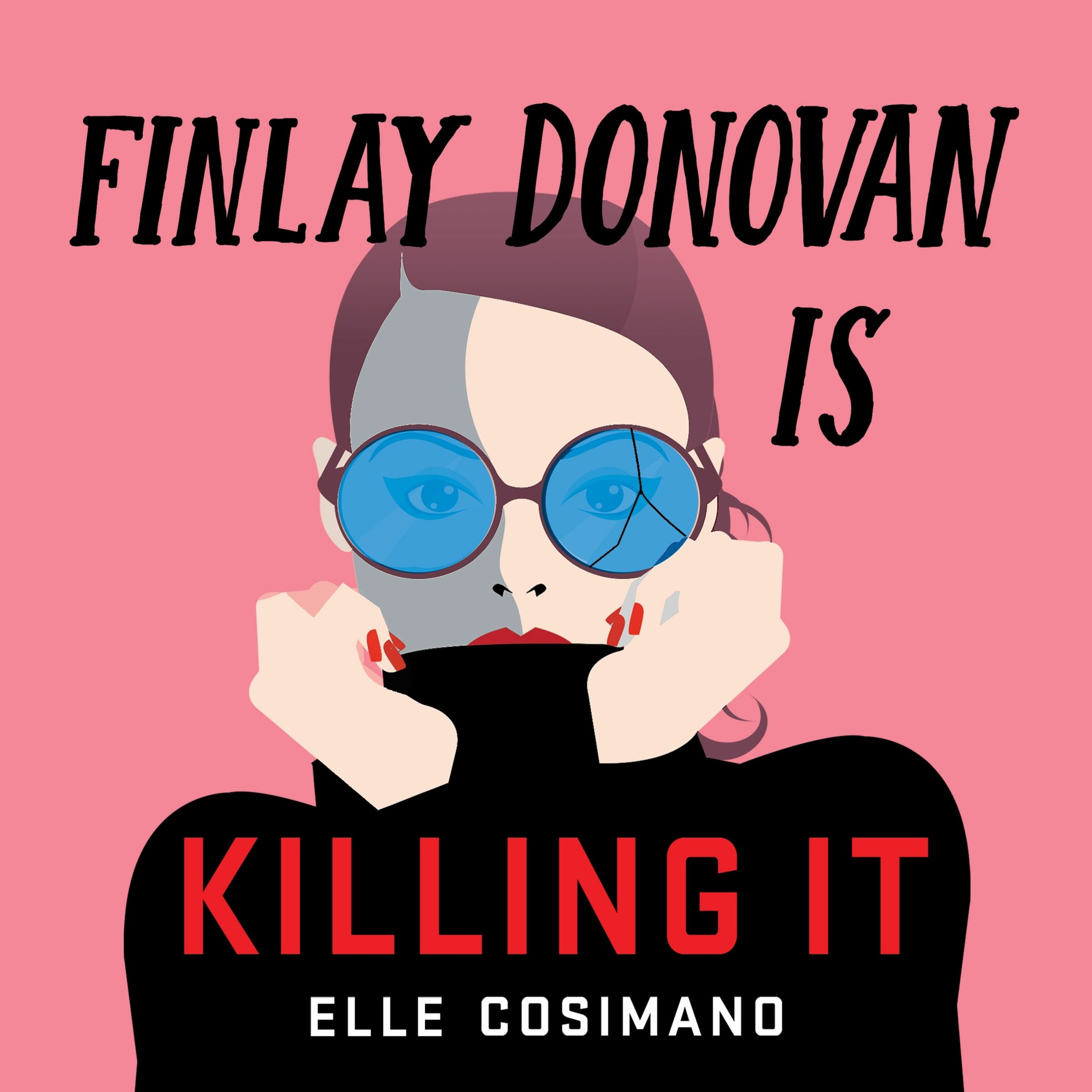 cover of episode FINLAY DONOVAN IS KILLING IT by Elle Cosimano, read by Angela Dawe - Audio extract