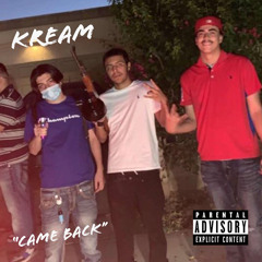 Kream - Came Back