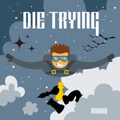 Die Trying (Freestyle)