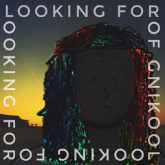 LOOKING FOR (Prod. Craig Michael)