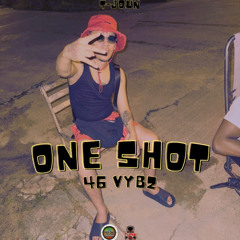 ONE SHOT ( 4.6 VYBZ )