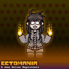 ECTOMANIA -  A June Nelson Megalovania (My Take)