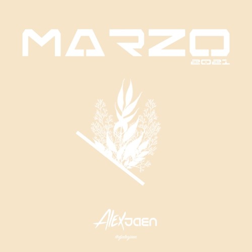 Alex Jaén - Sesión Marzo 2021 (Reggaetón & Dembow)