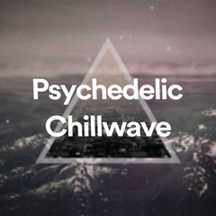 Psychedelic Chillwave