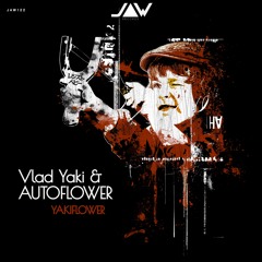 Vlad Yaki & AUTOFLOWER - Yaki Flower Ep