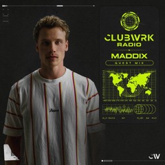 CLUBWRK Radio #23 Feat. Maddix