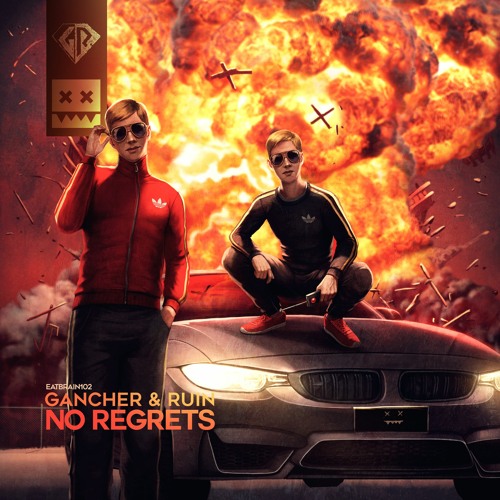 Gancher & Ruin - No Regrets (Eatbrain 102)