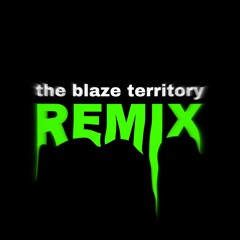 The Blaze (Territory) HARD TECHNO REMIX
