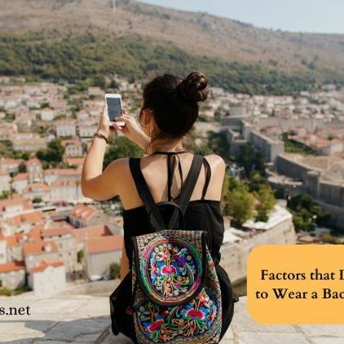 Stream Factors that Determine How to Wear a Backpack Correctly by Oasis