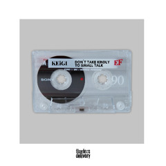 KeiGi - Don't Take kindly To Small Talk!