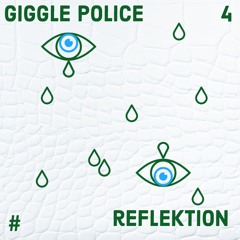 Giggle Police - Reflektion