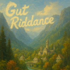 Gut-Riddance