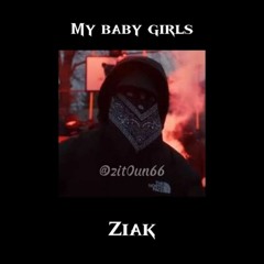 Ziak - My Baby Girls (Mashup baby girl aqua drill x freestyle Mickeysem ziak)